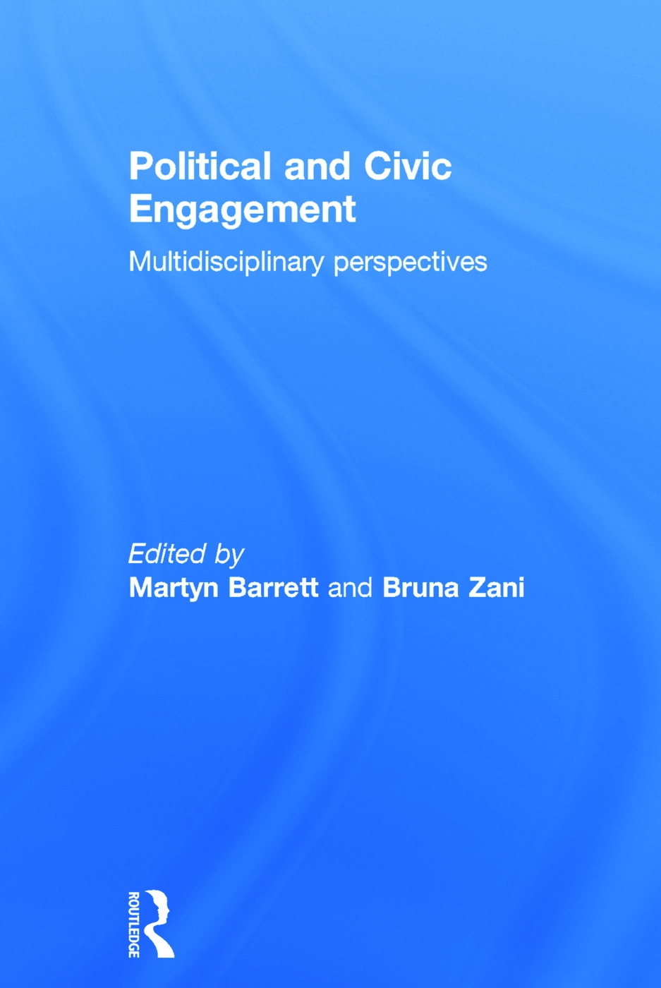 Political and Civic Engagement: Multidisciplinary Perspectives