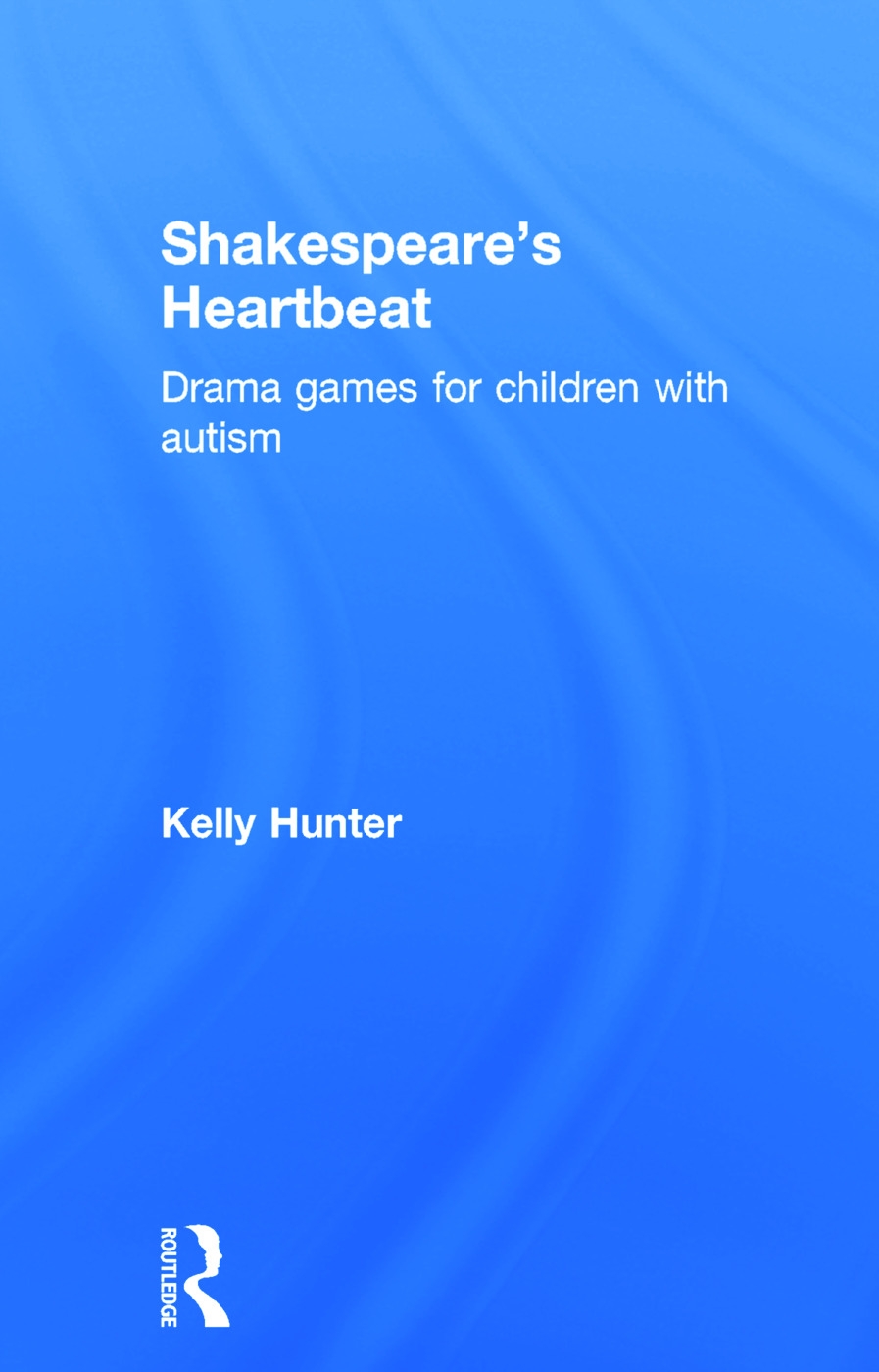 Shakespeare’s Heartbeat: Drama Games for Children with Autism