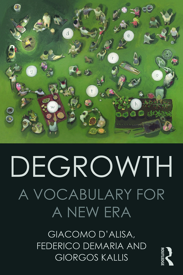 Degrowth: A Vocabulary for a New Era