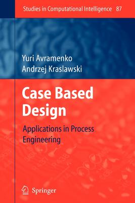 Case Based Design: Applications in Process Engineering