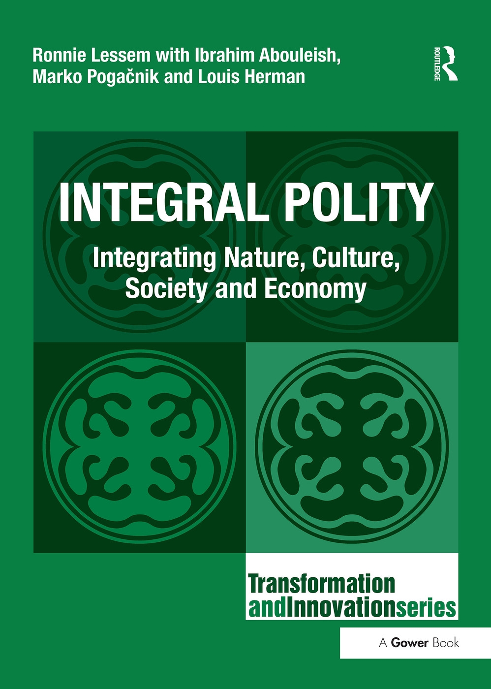 Integral Polity: Integrating Nature, Culture, Society and Economy