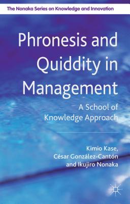 Phronesis and Quiddity in Management: A School of Knowledge Approach