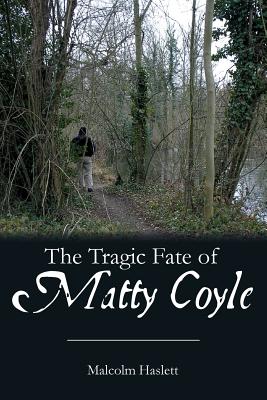 The Tragic Fate of Matty Coyle