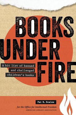 Books Under Fire: A Hit List of Banned and Challenged Children’s Books