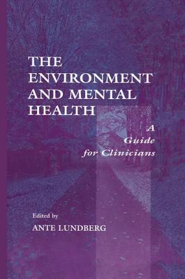 The Environment and Mental Health: A Guide for Clinicians
