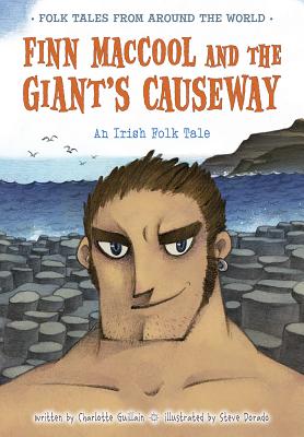 Finn MacCool and the Giant’s Causeway: An Irish Folk Tale