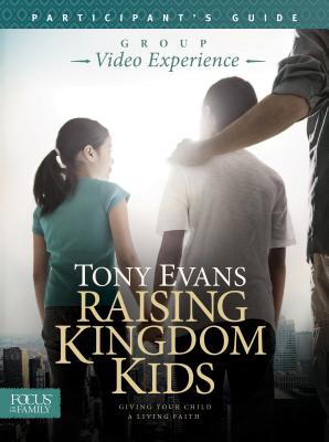 Raising Kingdom Kids Participant’s Guide