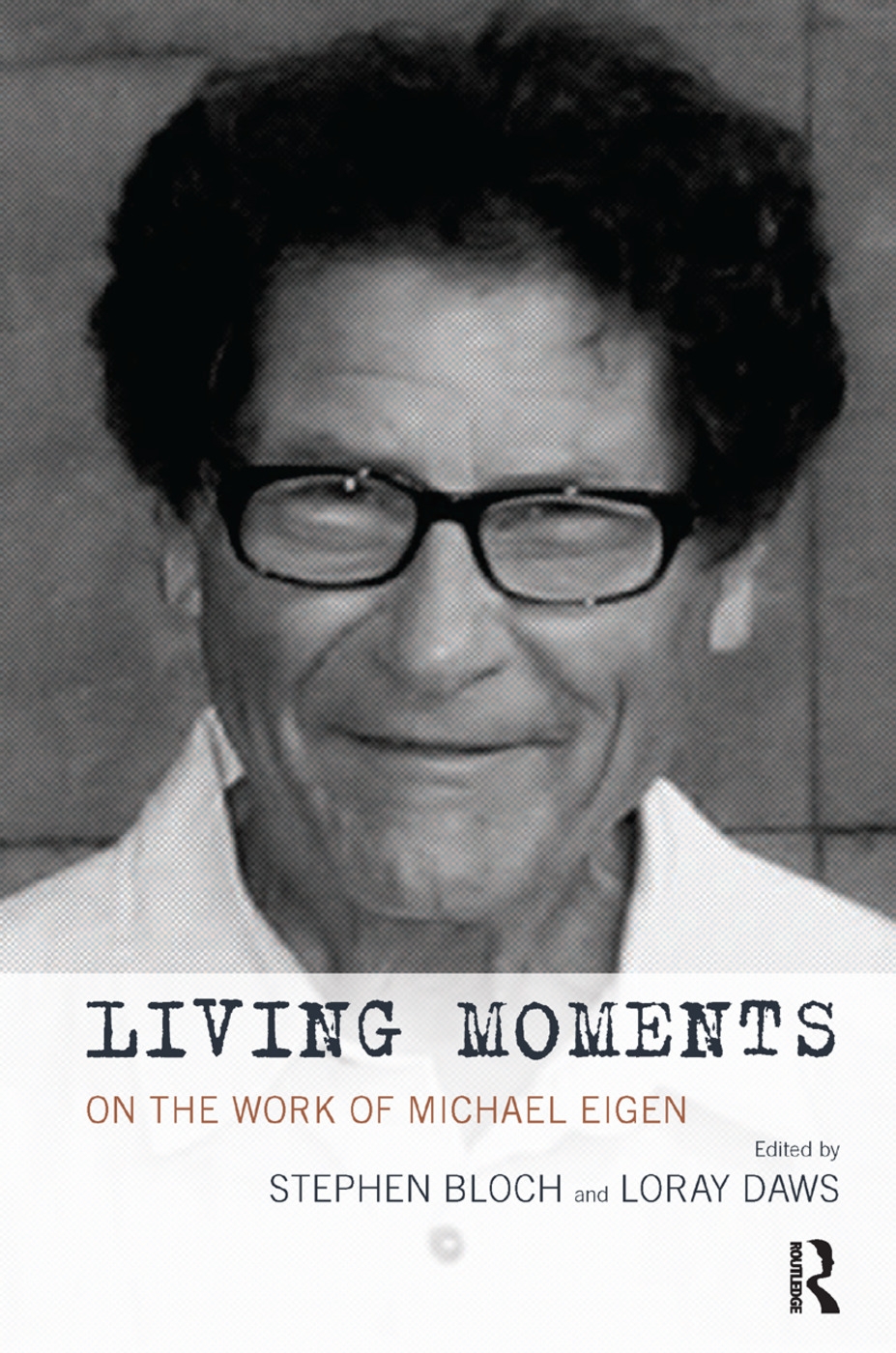 Living Moments: On the Work of Michael Eigen