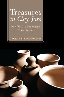 Treasures in clay jars: new ways to understand your church