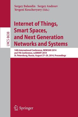 Internet of Things, Smart Spaces, and Next Generation Networks and Systems: 14th International Conference, New2an 2014 and 7th C