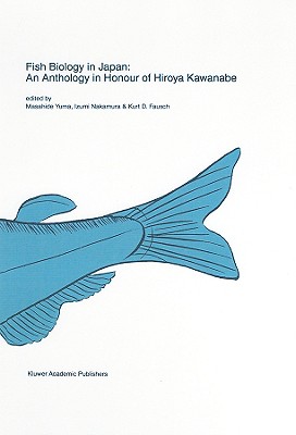 Fish Biology in Japan: An Anthology in Honour of Hiroya Kawanabe