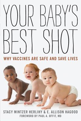 Your Baby’s Best Shot: Why Vaccines Are Safe and Save Lives