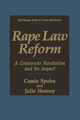 Rape Law Reform: A Grassroots Revolution and Its Impact
