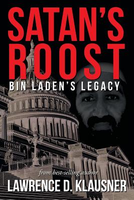 Satan’s Roost: Bin Laden’s Legacy