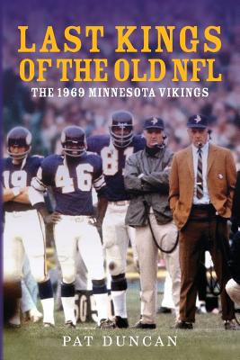 Last Kings of the Old NFL: The 1969 Minnesota Vikings