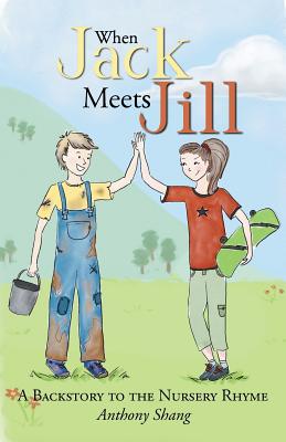 When Jack Meets Jill: A Backstory to the Nursery Rhyme