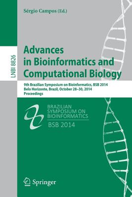 Advances in Bioinformatics and Computational Biology: 9th Brazilian Symposium on Bioinformatics, Bsb 2014, Belo Horizonte, Brazi