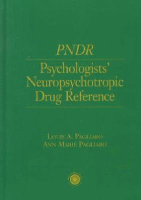 Psychologist’s Neuropsychotropic Desk Reference
