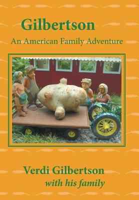 Gilbertson: An American Family Adventure