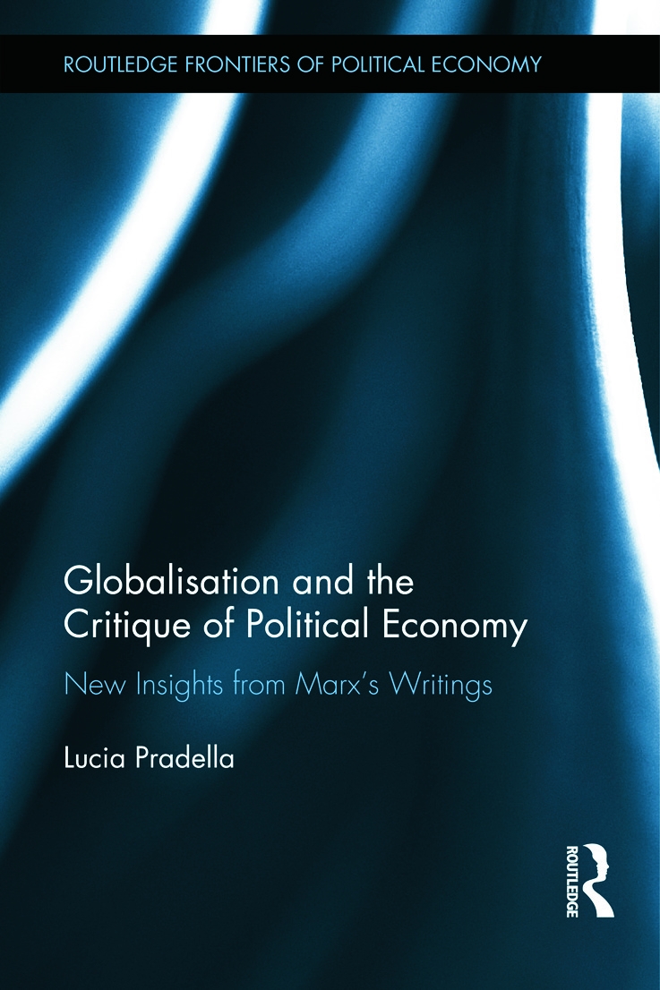 Globalization and the Critique of Political Economy: New Insights from Marxʼs Writings