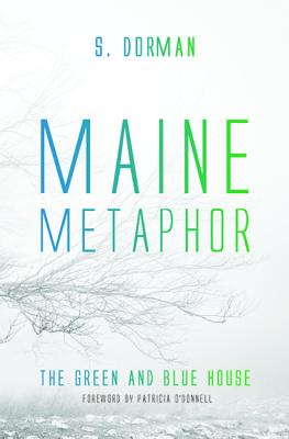 Maine Metaphor: The Green and Blue House