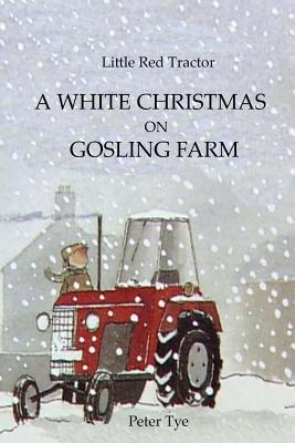 Little Red Tractor: A White Christmas on Gosling Farm