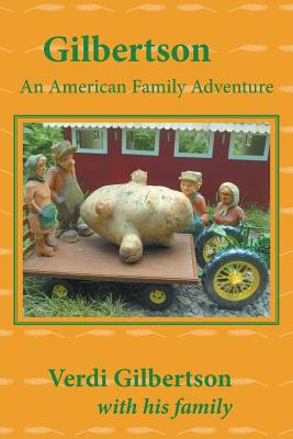 Gilbertson: An American Family Adventure