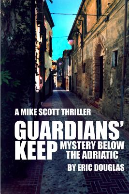Guardians’ Keep: A Mike Scott Adventure