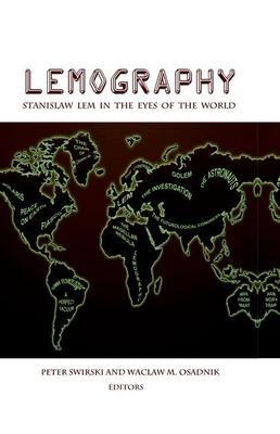 Lemography: Stanislaw LEM in the Eyes of the World