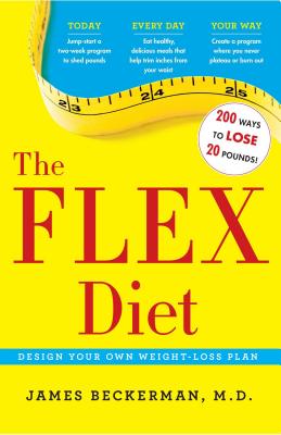 The Flex Diet: Design Your Own Weight-Loss Plan