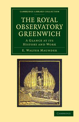The Royal Observatory Greenwich: A Glance at Its History and Work
