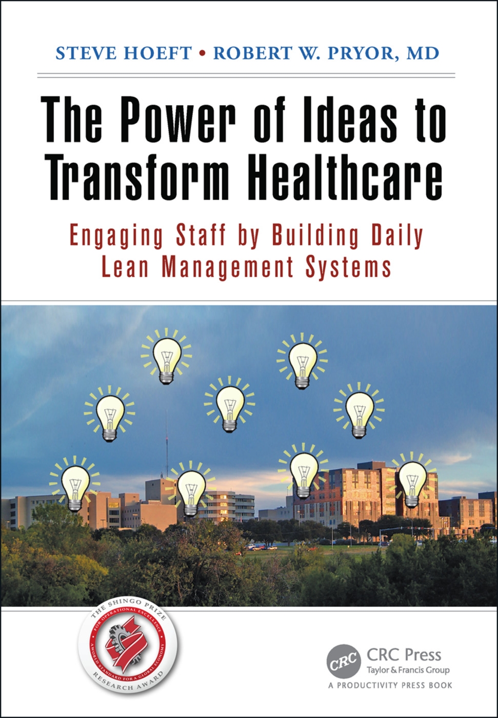 The Power of Ideas to Transform Healthcare: Engaging Staff by Building Daily Lean Management Systems