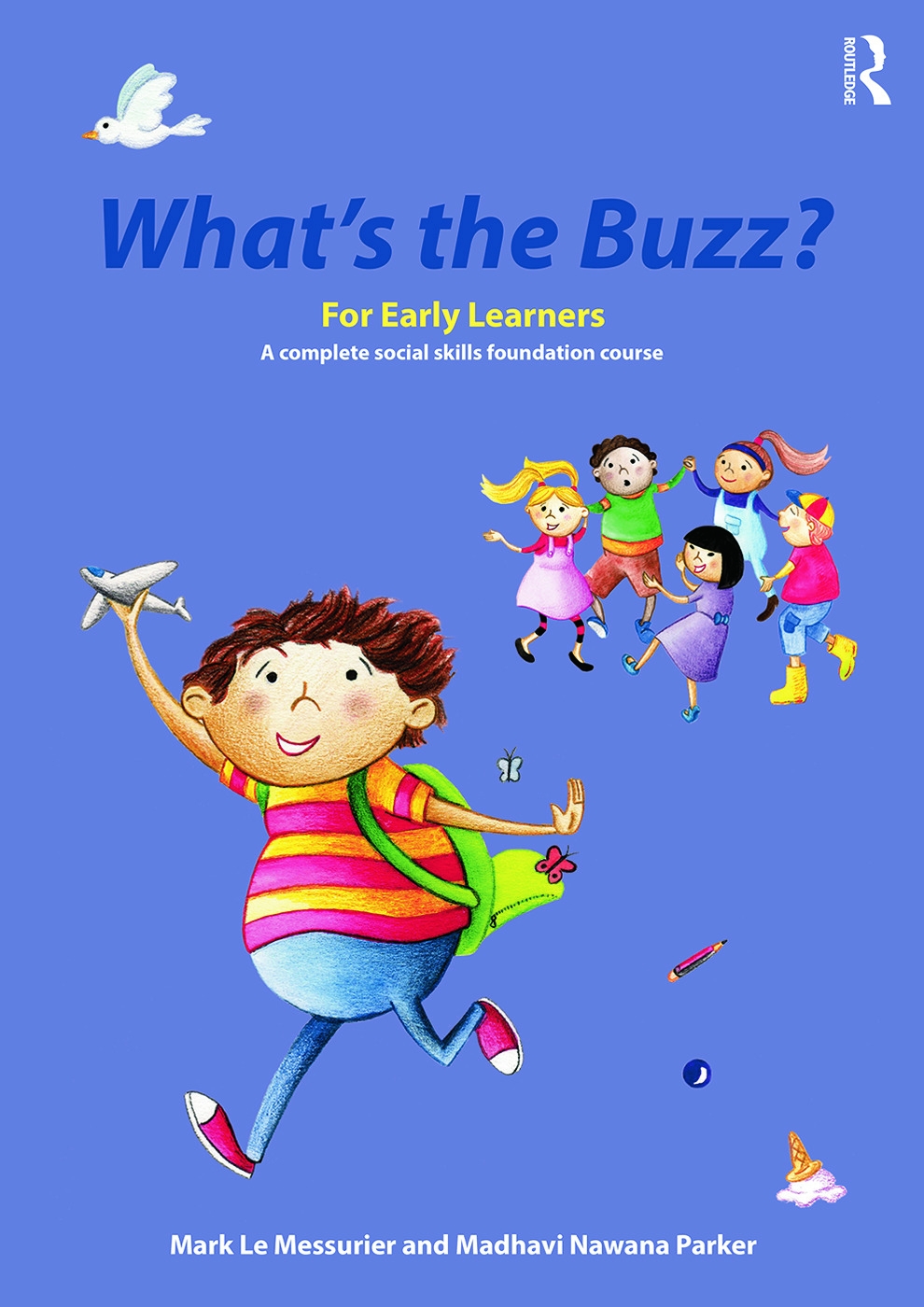 What’s the Buzz? for Early Learners: A Complete Social Skills Foundation Course