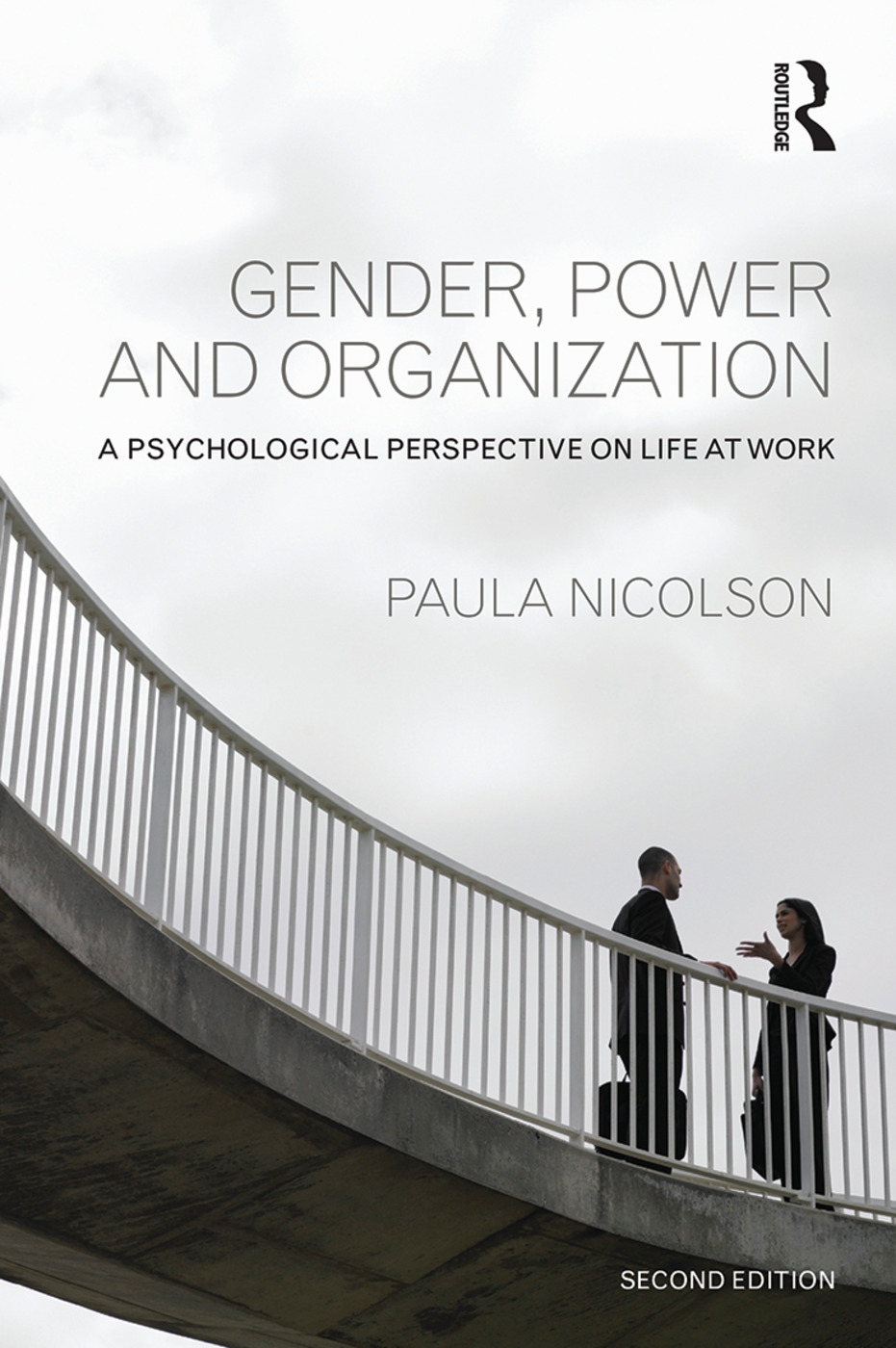Gender, Power and Organization: A Psychological Perspective on Life at Work