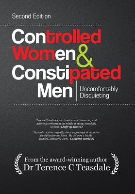 Controlled Women & Constipated Men: Uncomfortably Disquieting