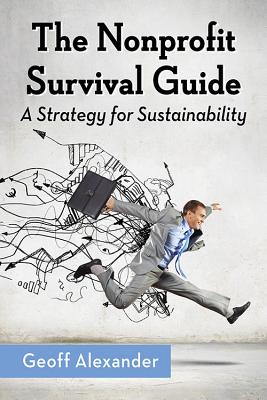 The Nonprofit Survival Guide: A Strategy for Sustainability
