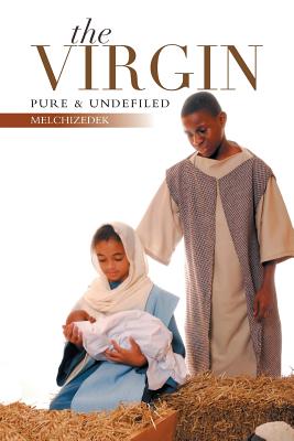 The Virgin: Pure & Undefiled