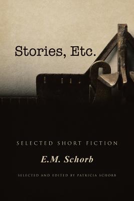Stories, Etc.: Selected Short Fiction