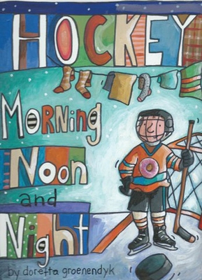 Hockey Morning, Noon and Night
