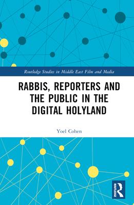Rabbis and Reporters in the Holyland: Judaism and Journalism