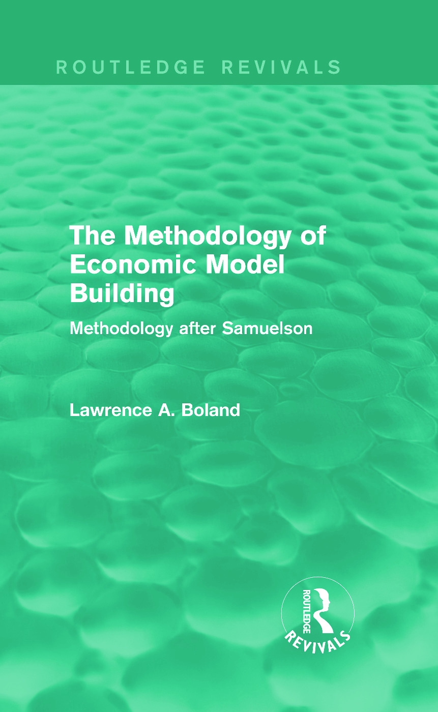 The Methodology of Economic Model Building: Methodology After Samuelson