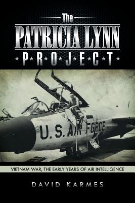 The Patricia Lynn Project: Vietnam War, the Early Years of Air Intelligence