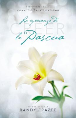 Creer / Believe: La Esperanza De La Pascua / The Hope of Easter