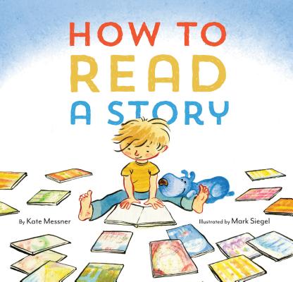 How to Read a Story: (illustrated Children’s Book, Picture Book for Kids, Read Aloud Kindergarten Books)