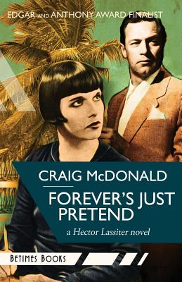 Forever’s Just Pretend: A Hector Lassiter Novel