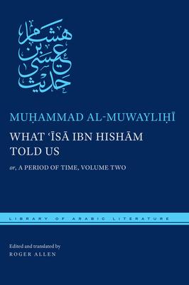 What ’isa Ibn Hisham Told Us: Or, a Period of Time