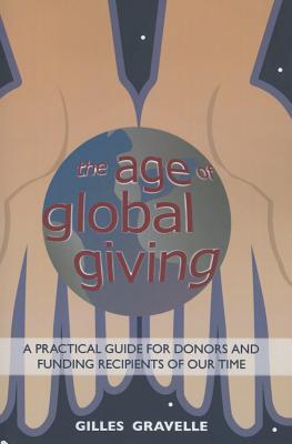 The Age of Global Giving*: A Practical Guide for Donors and Funding Recipients of Our Time