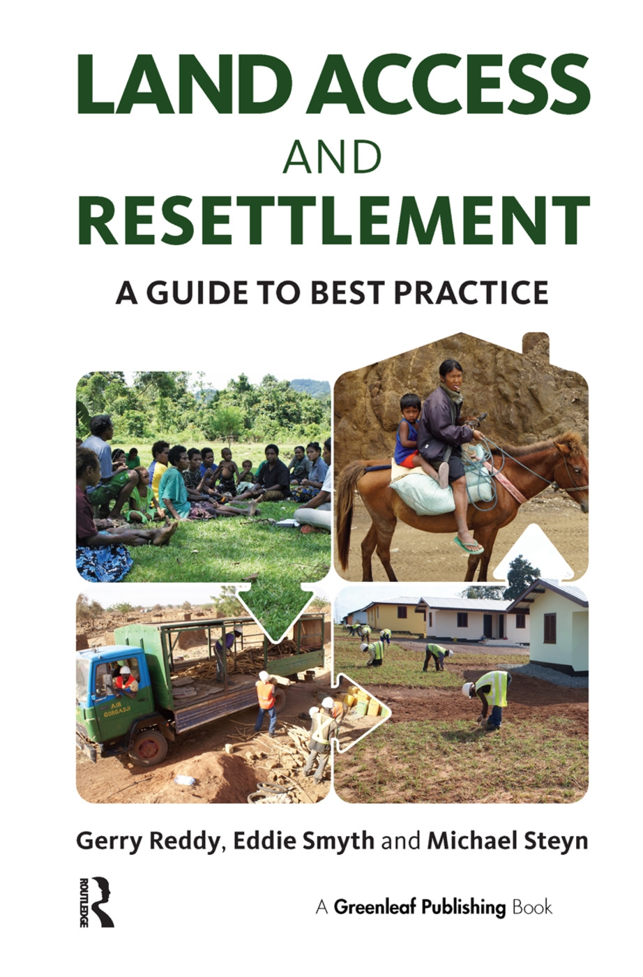 Land Access and Resettlement: A Guide to Best Practice