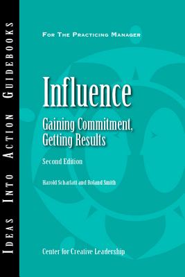 Influence: Gaining Commitment, Getting Results