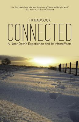 Connected: A Near-death Experience and Its Aftereffects